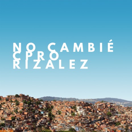 No Cambié ft. Cpro | Boomplay Music