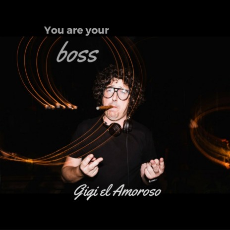 You Are Your Boss (Original Mix)