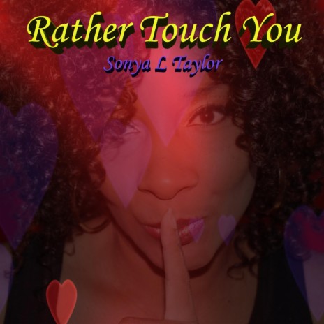 Rather Touch You | Boomplay Music