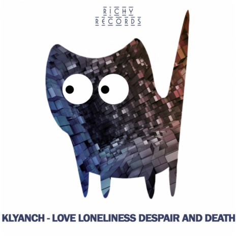 Love Loneliness Despair & Death (Original Mix) | Boomplay Music