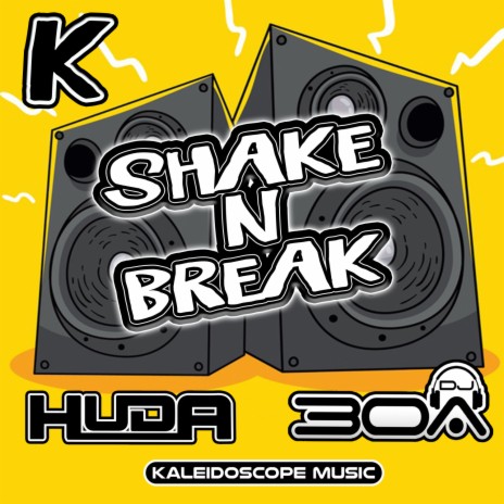 Shake N Break ft. DJ30A | Boomplay Music