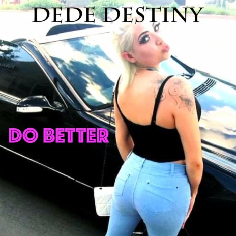 Do Better | Boomplay Music