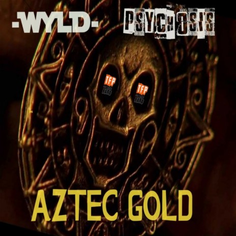 Aztec Gold (Original Mix) ft. Psychosis | Boomplay Music