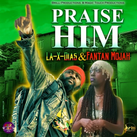 Praise Him ft. Fantan Mojah | Boomplay Music