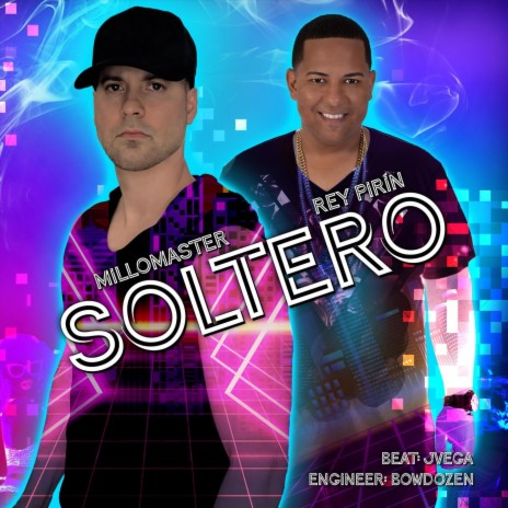 Soltero (feat. Rey Pirin) | Boomplay Music