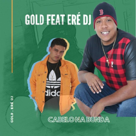 Cabelo na Bunda ft. Eré DJ | Boomplay Music