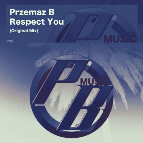 Respect You (Original Mix)