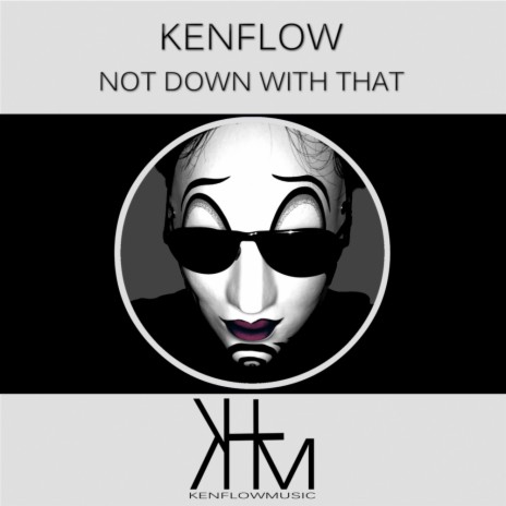 Not Down With That (Original Mix) | Boomplay Music