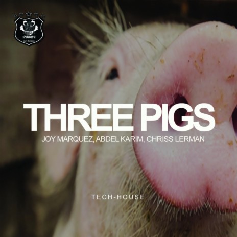 Three Pigs (Original Mix) ft. Abdel Karim & Chriss Lerman | Boomplay Music