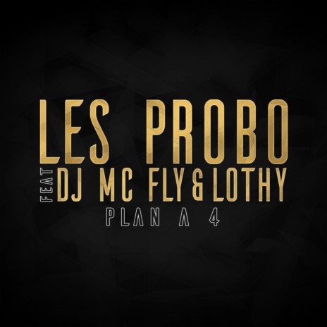 Plan à 4 (feat DJ McFly & Lothy) ft. DJ McFly & Lothy | Boomplay Music