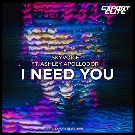 I Need You (Original Mix) ft. Ashley Apollodor | Boomplay Music