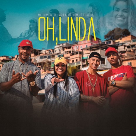 Oh, Linda ft. MC CJ, MC Hzim & Jô Siqueira | Boomplay Music