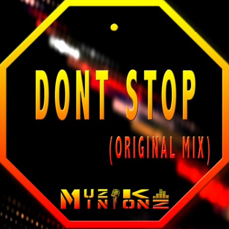 Don't Stop (Original Mix) | Boomplay Music