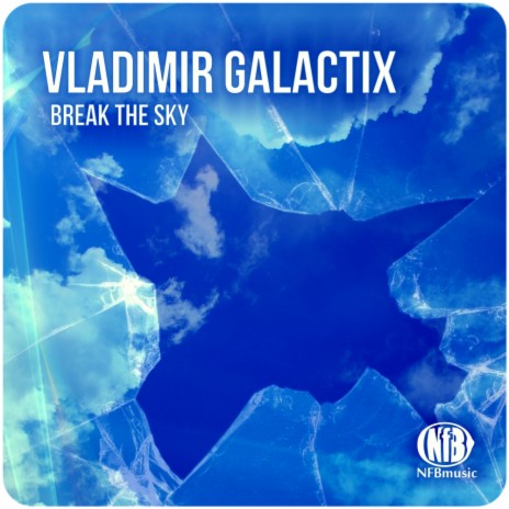 Break The Sky (Original Mix) | Boomplay Music