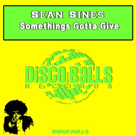 Somethings Gotta Give (Original Mix)
