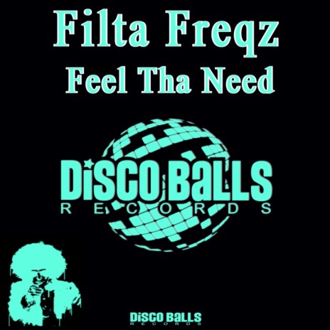 Feel Tha Need (Original Mix)