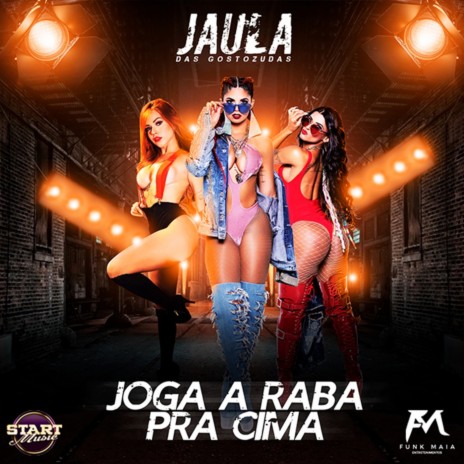 Joga a Raba pra Cima | Boomplay Music