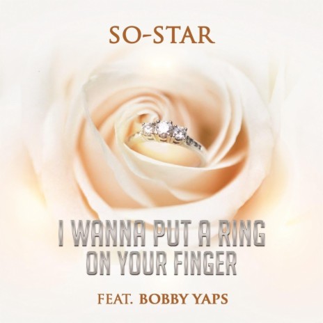 I Wanna Put a Ring on Your Finger (feat. Bobby Yaps) | Boomplay Music