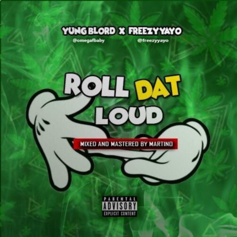 Roll That Loud ft. Freezy Yayo | Boomplay Music