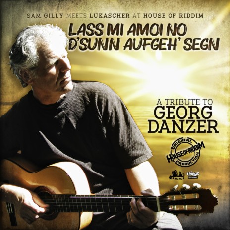 Lass mi amoi no d'sunn aufgeh' segn (A Tribute To Georg Danzer) ft. Lukascher | Boomplay Music