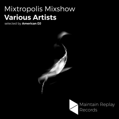Mixtropolis Mixshow (Continuous Dj Mix) | Boomplay Music