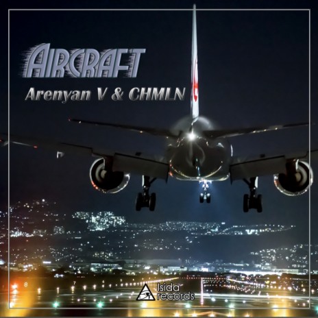 Aircraft (Original Mix) ft. CHMLN | Boomplay Music