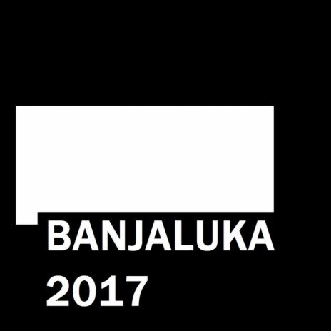 Banja Luka 2017 (Original Mix)