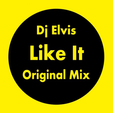 Like It (Original Mix)