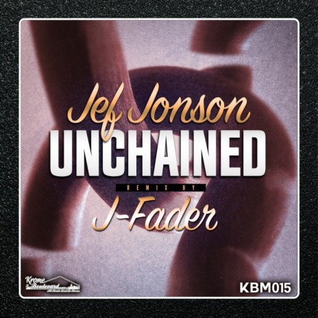 Unchained (Original Mix) | Boomplay Music