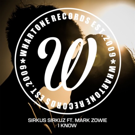 I Know (Original Mix) ft. Mark Zowie