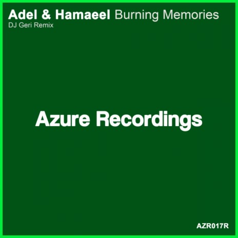 Burning Memories (DJ Geri Remix) ft. Hamaeel | Boomplay Music