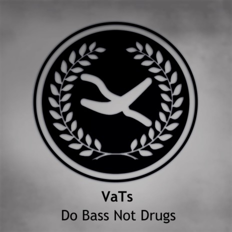 Do Bass Not Drugs (Original Mix)
