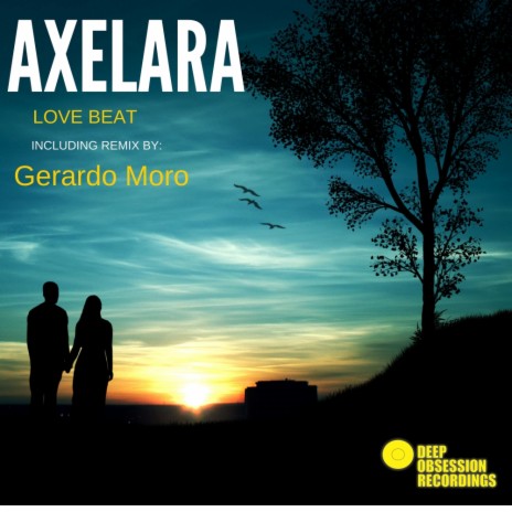 Love Beat (AxeLara & Gerardo Moro Remix)
