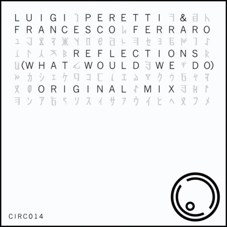 Reflections (What Would We Do) (Original Mix) ft. Luigi Peretti
