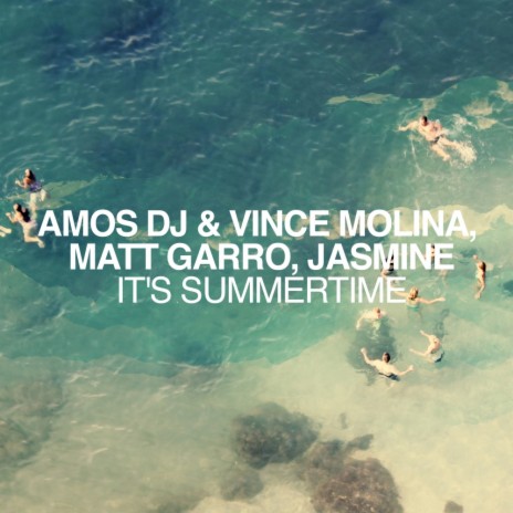 It's Summertime (Dance Mix) ft. Vince Molina, Matt Garro & Jasmine | Boomplay Music