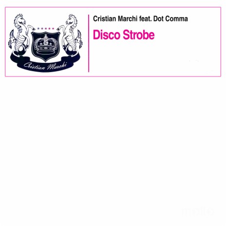 Disco Strobe ft. Dot Comma | Boomplay Music