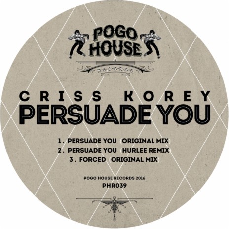 Persuade You (Hurlee Remix)