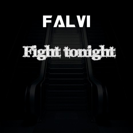 Fight Tonight | Boomplay Music