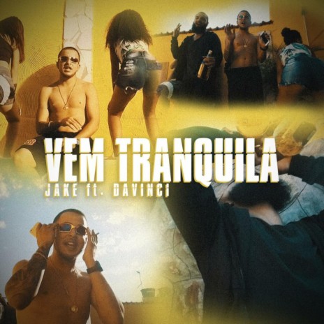 Vem Tranquila ft. Davincci | Boomplay Music