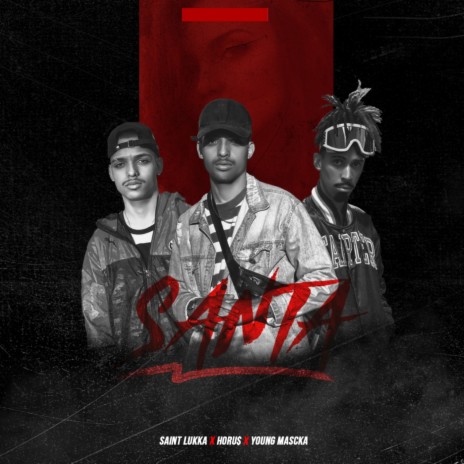 Santa ft. Horu$ & Saint Lukka | Boomplay Music