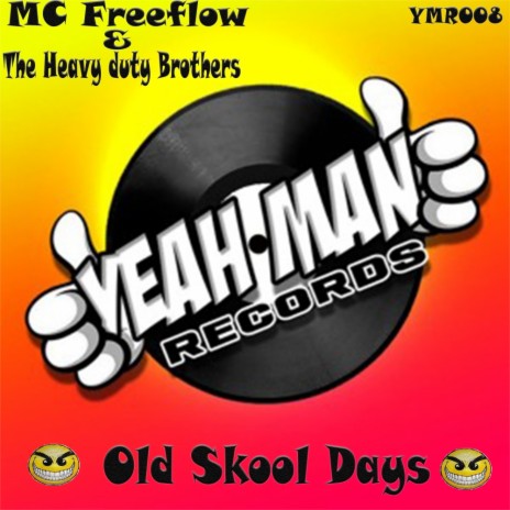 Old Skool Days (Original Mix) ft. The Heavy Duty Brothers