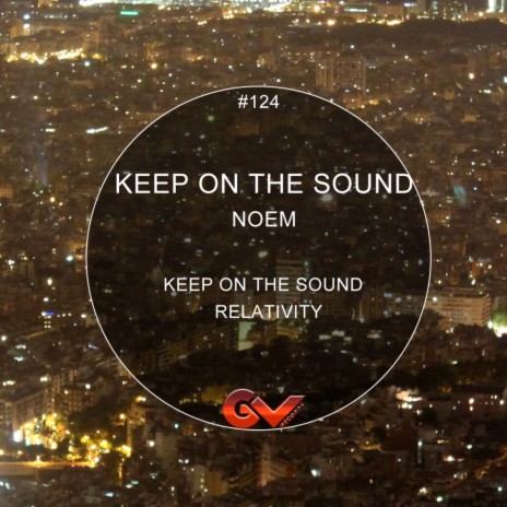 Keep On The Sound (Original Mix) | Boomplay Music