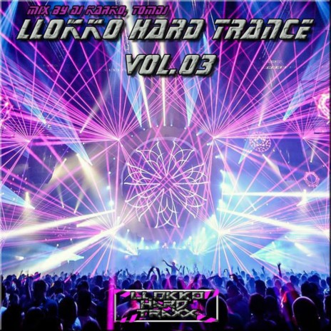 Llokko Hard Trance, Vol. 03(B) (Continuous Dj Mix) | Boomplay Music