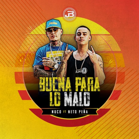 Buena para Lo Malo ft. Neto Peña | Boomplay Music