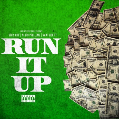 Run It Up ft. Nergo Prollemz & Nawfside TY | Boomplay Music