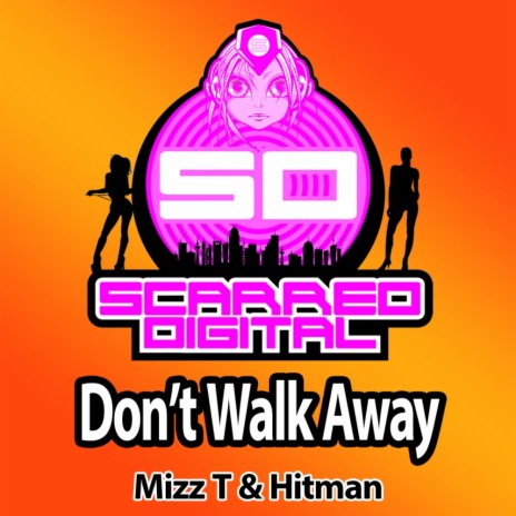 Don't Walk Away (Original Mix) ft. Hitman | Boomplay Music