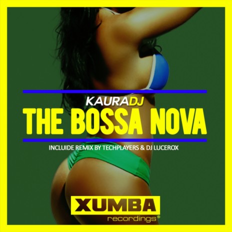 The Bossa Nova (Techplayers & Dj Lucerox Remix)