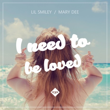 I Need To Be Loved (Original Mix) ft. MaryDee