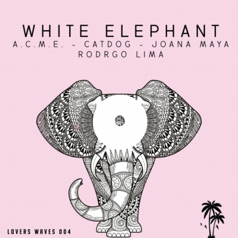 White Elephant (Original Mix) ft. CaatDog, Joana Maya & Rodrgo Lima | Boomplay Music