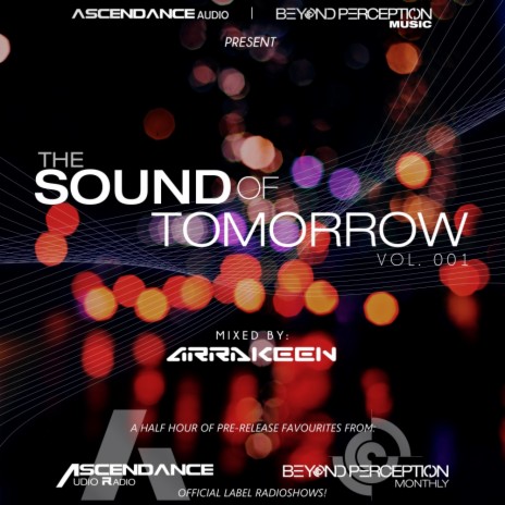The Sound Of Tomorrow Vol. 001 (Continuous DJ Mix)